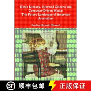 News Landscape Informed The 9781105725890 Jou... Driven American Literacy Media Consumer and Citizens Future 预订