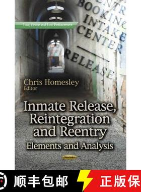【3-4周达】Inmate Release, Reintegration and Reentry: Elements and Analysis [9781624179969]