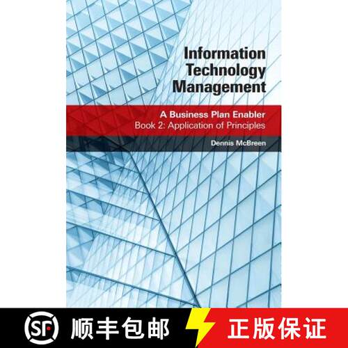 【3-4周达】Information Technology Management: A Business Plan Enabler: Book 2: Application of Principles [9781970063035]