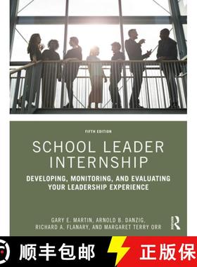 【3-4周达】School Leader Internship: Developing, Monitoring, and Evaluating Your Leadership Experience [9780367652036]