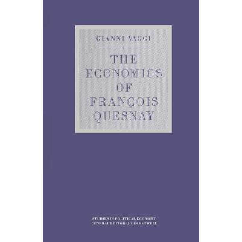 【4周达】the economics of fran04ois quesnay [9781349090983]