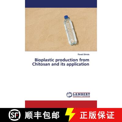 预订 Bioplastic production from Chitosan and its application [9786139584956]