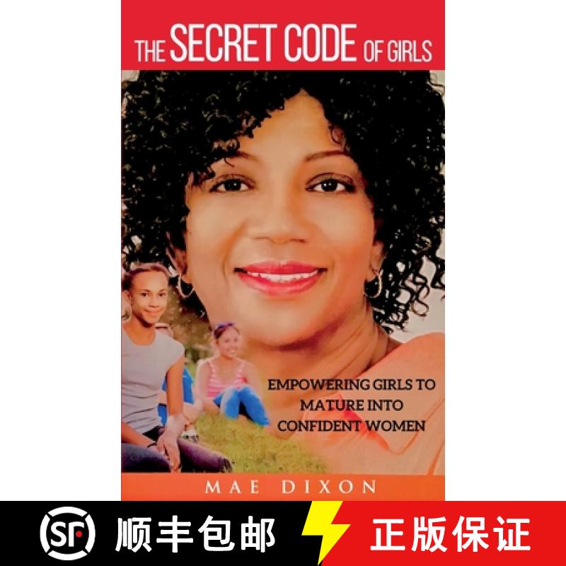 【3-4周达】The Secret Code of Girls: Empowering Girls to Mature into Confident Women [9781735372518]