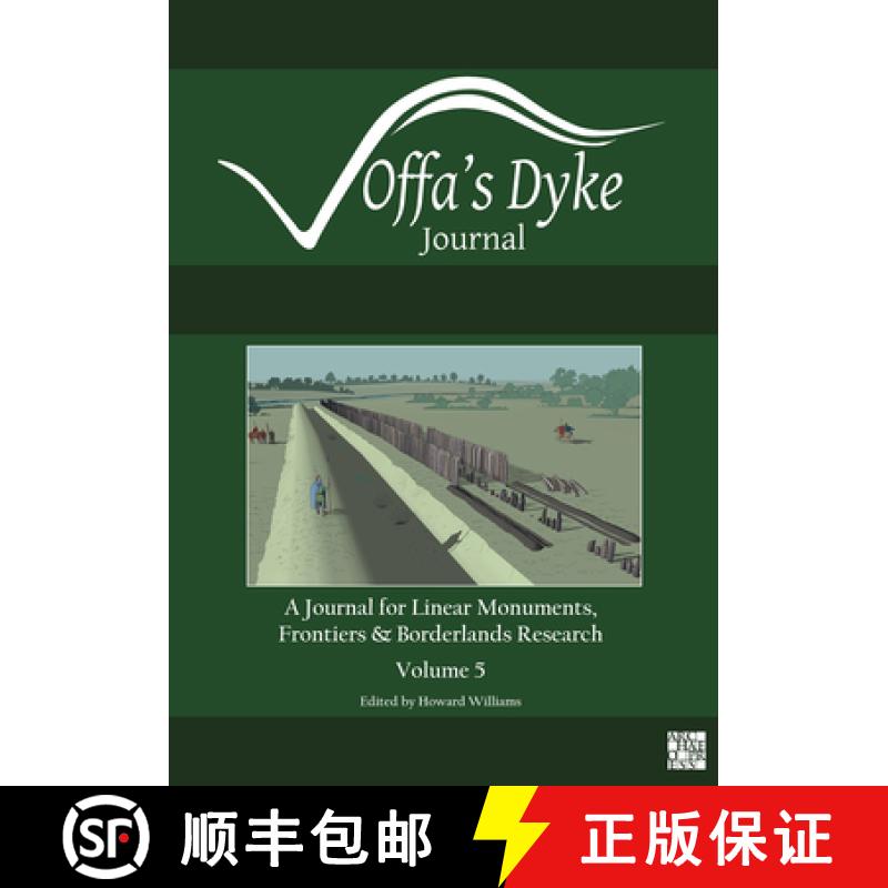 【2-3周达】Offa's Dyke Journal: Volume 5 for 2023: A Journal for Linear Monuments, Frontiers and Bord... [9781803276502]