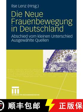 【3-4周达】Die Neue Frauenbewegung in Deutschland: Abschied Vom Kleinen Unterschied Ausgewählte Quellen [9783531167640]
