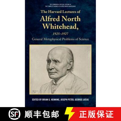 【3-4周达】The Harvard Lectures of Alfred North Whitehead, 1925 - 1927: The General Metaphysical Prob... [9781474416931]