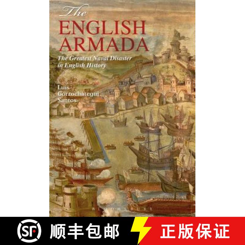 【3-4周达】The English Armada: The Greatest Naval Disaster in English History [9781350019416]