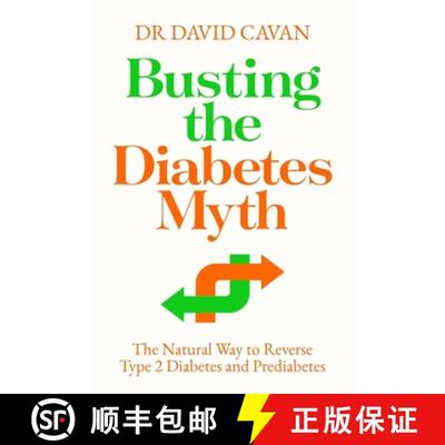 【3-4周达】Busting the Diabetes Myth: The Natural Way to Reverse Type 2 Diabetes and Prediabetes [9781838954567]