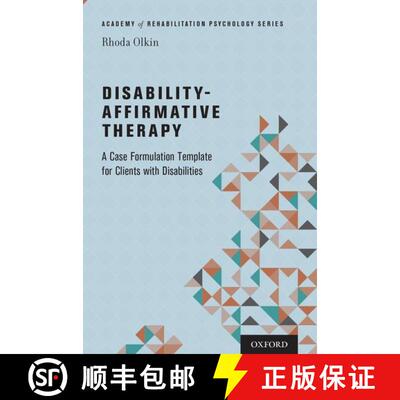 【3-4周达】Disability-Affirmative Therapy: A Case Formulation Template for Clients with Disabilities [9780199337323]