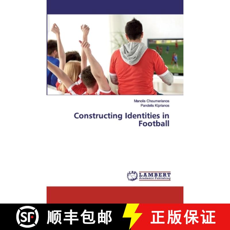 预订 Constructing Identities in Football [9786200784254]