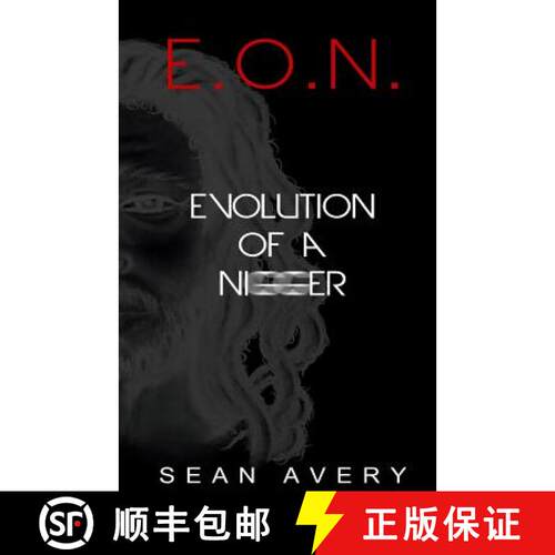 【3-4周达】E.O.N.: Evolution of a Nigger [9780984541102]