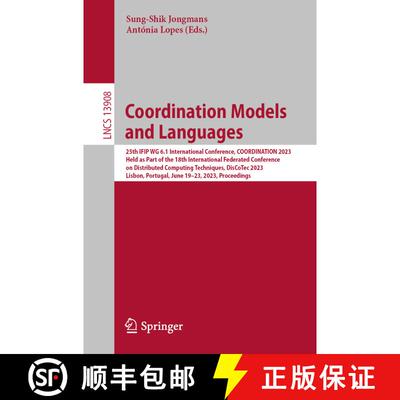 【3-4周达】Coordination Models and Languages: 25th IFIP WG 6.1 International Conference, COORDINATION... [9783031353604]