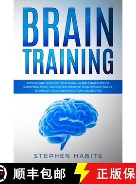 【3-4周达】Brain Training: Master and activate your brain, learn strategies to remember more, unlock ... [9781803610986]