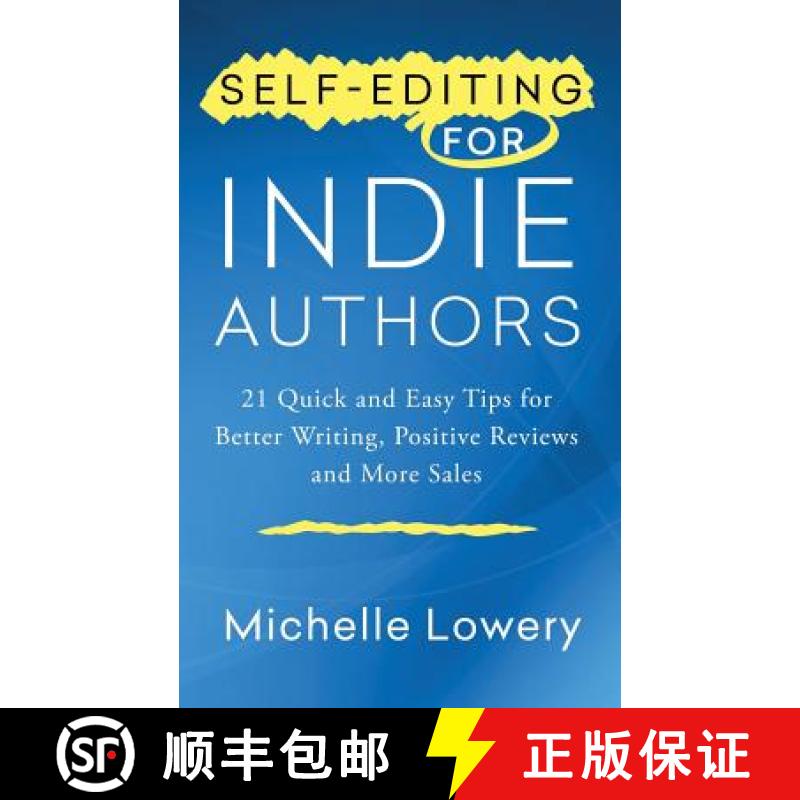 【3-4周达】Self-Editing for Indie Authors: 21 Quick and Easy Tips for Better Writing, Posit [9780997781205]