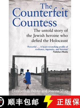 【3-4周达】Counterfeit Countess, The: The Untold True Story of the Jewish Woman who Rescued Thousands... [9781789467468]