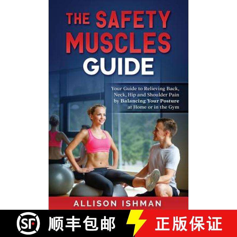 【3-4周达】The Safety Muscles Guide: Guide to Relieving Back, Neck, Hip and Shoulder Pain by Balancin... [9780982983218]
