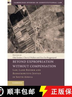 【3-4周达】Beyond Expropriation Without Compensation: Law, Land Reform and Redistributive Justice in ... [9781009380775]