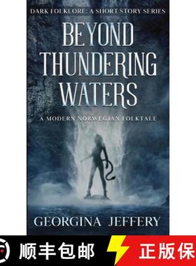 预订 Beyond Thundering Waters: A Modern Norwegian Folktale [9781838149864]