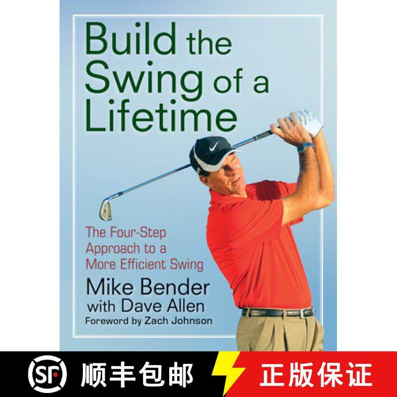 【3-4周达】Build the Swing of a Lifetime: The Four-Step Approach to a More Efficient Swing [9781630269012]