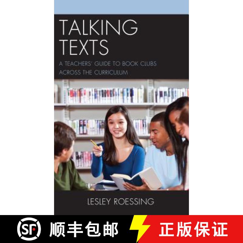 【3-4周达】Talking Texts : A Teachers' Guide to Book Clubs across the Curriculum [9781475834574]