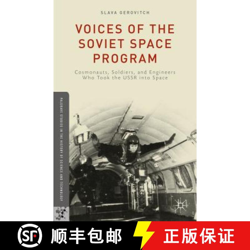 【3-4周达】Voices of the Soviet Space Program: Cosmonauts, Soldiers, and Engineers Who Took the USSR ... [9781137481788]