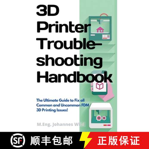 【3-4周达】3D Printer Troubleshooting Handbook : The Ultimate Guide To Fix all Common and Uncommon FD... [9783949804007]