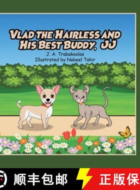 【3-4周达】Vlad the Hairless and His Best Buddy, JJ [9798894859415]