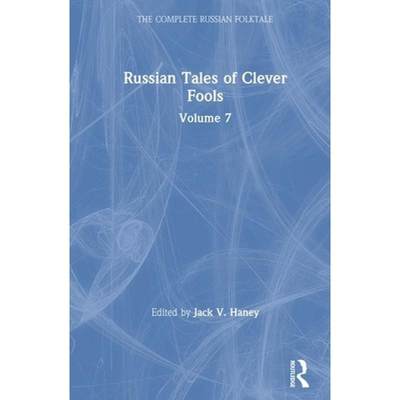 【4周达】Russian Tales of Clever Fools: Complete Russian Folktale: V. 7: Complete Russian Folktale [9780765617194]