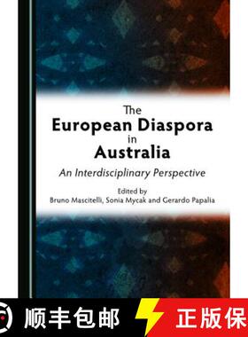 预订 The European Diaspora in Australia : An Interdisciplinary Perspective [9781443888165]