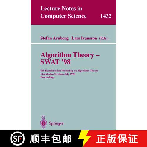 【3-4周达】Algorithm Theory - SWAT'98 : 6th Scandinavian Workshop on Algorithm Theory, Stockholm, Swe... [9783540646822]