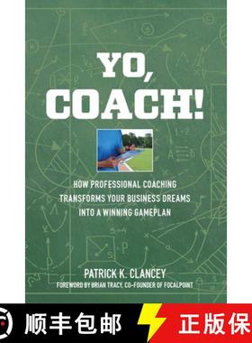 【3-4周达】Yo, Coach! How Professional Coaching Transforms Your Business into a Winning Gameplan [9781958711910]