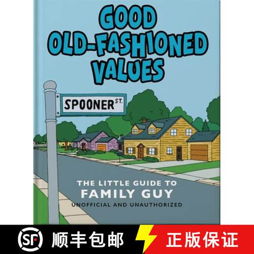 【3-4周达】精装 Good Old-Fashioned Values: The Little Guide to Family Guy: The Little Guide to Family... [9781035422500]