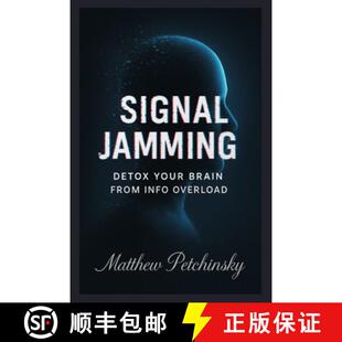 【3-4周达】Signal Jamming: Detox Your Brain from Info Overload [9798349583520]