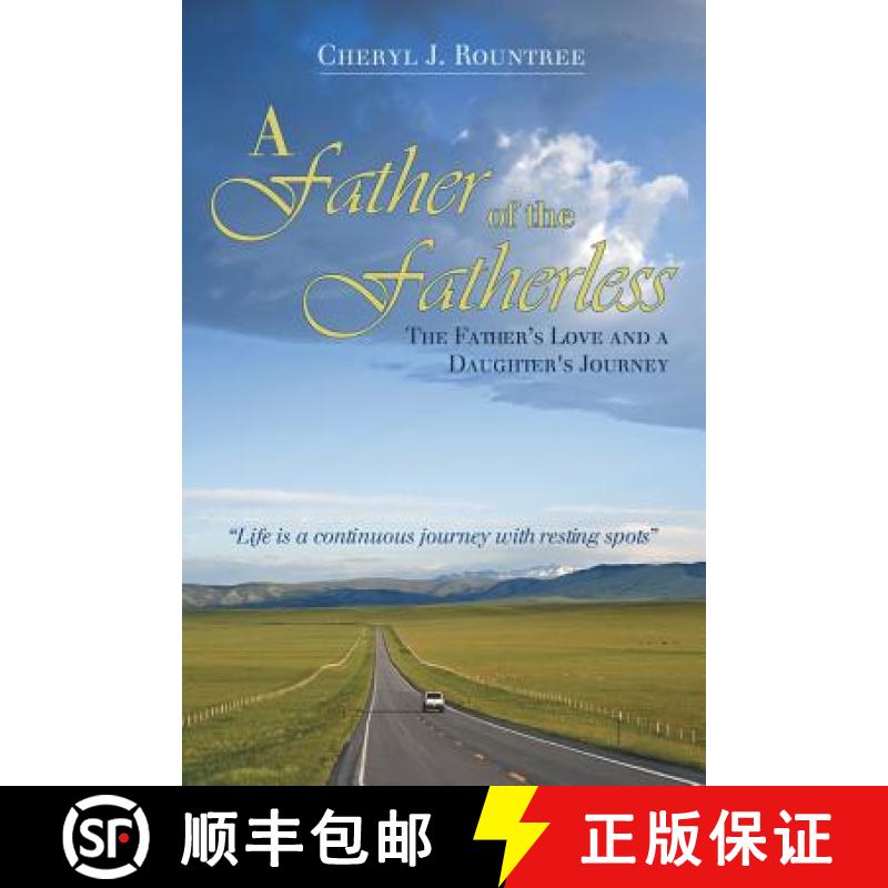 【2-3周达】A Father of the Fatherless: The Father's Love and a Daughter's Journey [9781449778606]