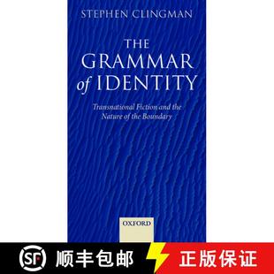 【3-4周达】The Grammar of Identity: Transnational Fiction and the Nature of the Boundary [9780199653812]