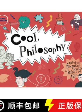 【3-4周达】Cool Philosophy: Filled with Fantastic Facts for Kids of All Ages [9781909396777]