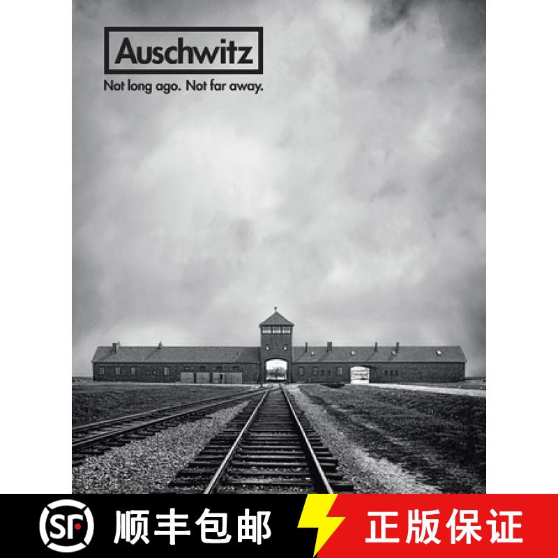 【3-4周达】Auschwitz: Not Long Ago. Not Far Away.: Not Long Ago. Not Far Away. [9780789213310]