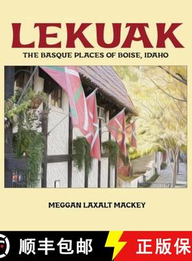 【3-4周达】Lekuak: The Basque Places of Boise, Idaho [9781935709954]