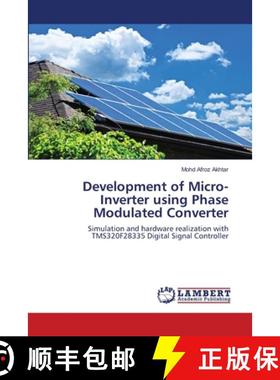 【3-4周达】Development of Micro-Inverter using Phase Modulated Converter [9783659002090]