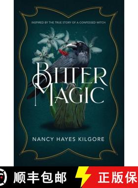 预订 Bitter Magic: Inspired by the True Story of a Confessed Witch [9781620068427]