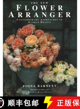 【3-4周达】The New Flower Arranger: Contemporary Approaches to Floral Design [9781840388107]