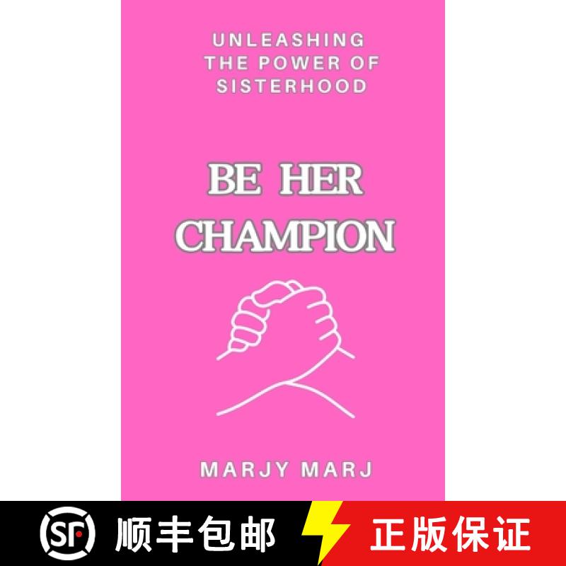 【3-4周达】Be HER Champion: Unleashing the Power of Sisterhood [9781962589048]