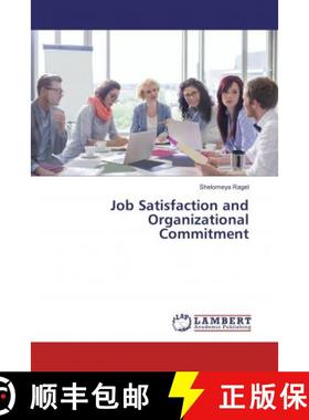预订 Job Satisfaction and Organizational Commitment [9786137328965]