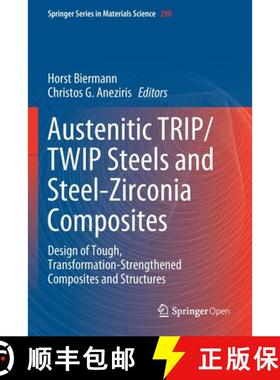 【3-4周达】Austenitic TRIP/TWIP Steels and Steel-Zirconia Composites : Design of Tough, Transformatio... [9783030426057]