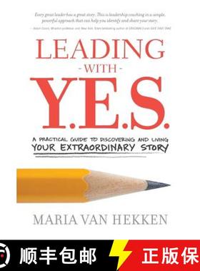 【3-4周达】Leading with Y.E.S.: A Practical Guide to Discovering and Living Your Extraordinary Story [9780998713601]