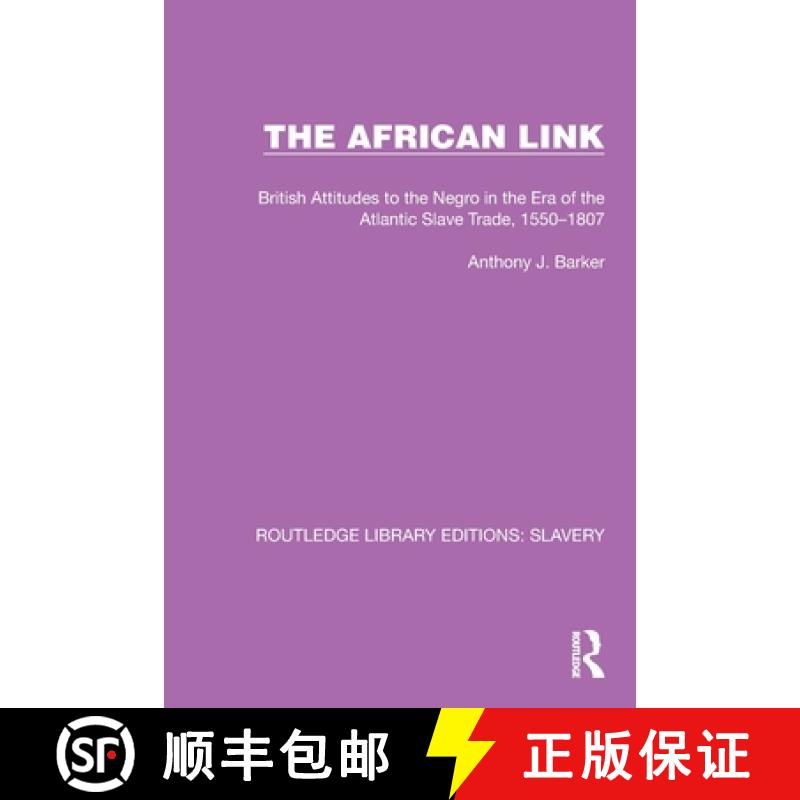 【3-4周达】The African Link: The African Link: British Attitudes in the Era of the Atlantic Slave Tra... [9781032316710]