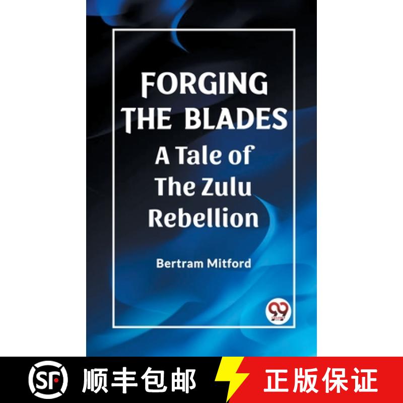 【3-4周达】Forging the BladesA Tale of the Zulu Rebellion (Edition2023) [9789361422270]