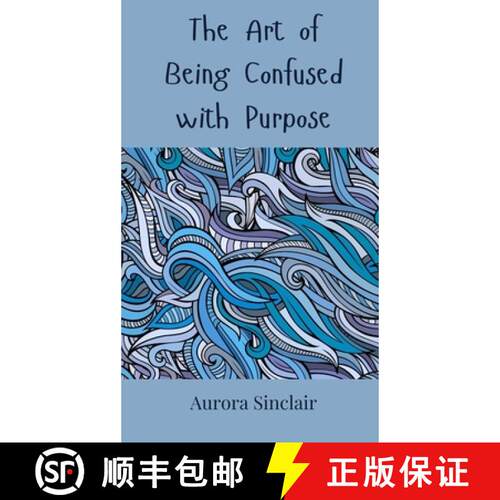 【3-4周达】精装 The Art of Being Confused with Purpose [9783690852418]