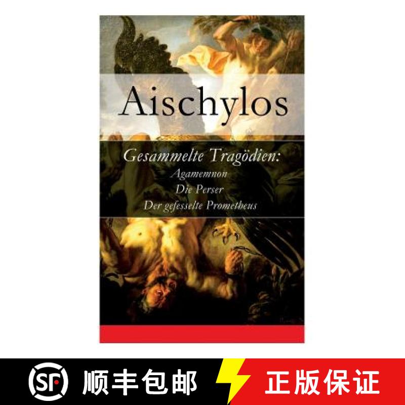【2-3周达】Gesammelte Tragödien: Agamemnon + Die Perser + Der gefesselte Prometheus [9788026862932]