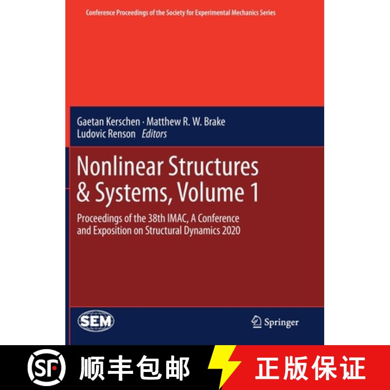 【3-4周达】Nonlinear Structures & Systems, Volume 1 : Proceedings of the 38th IMAC, A Conference and ... [9783030476281]
